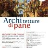 Archi di Pasqua 2015: Architetture di pane tra arte, cultura, gastronomia musica ed eventi.